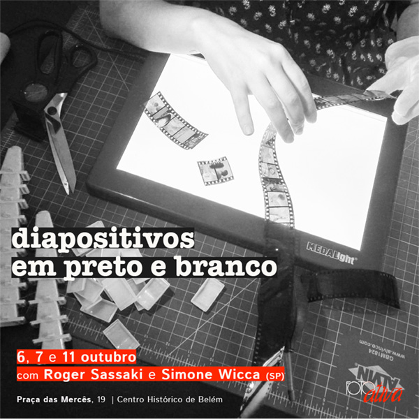 Em Belém! Diapositivos em preto e branco com Simone Wicca e Roger Sassaki